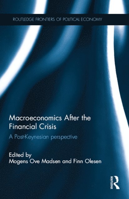 Finn Olesen, Mogens Ove Madsen - Macroeconomics After the Financial Crisis, E-bok