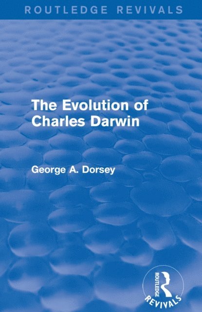 George A. Dorsey - Evolution of Charles Darwin, E-bok
