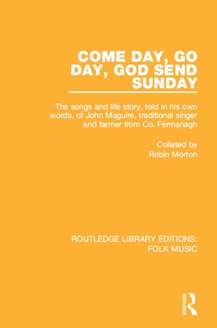 Robin Morton - Come Day, Go Day, God Send Sunday, E-bok