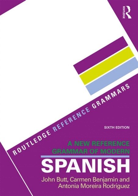 Antonia Moreira Rodriguez, Carmen Benjamin, John Butt - New Reference Grammar of Modern Spanish, E-bok