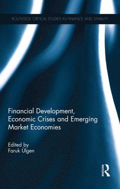 Faruk Ulgen - Financial Development, Economic Crises and Emerging Market Economies, E-bok. Tillgänglighet: Lägg i varukorg