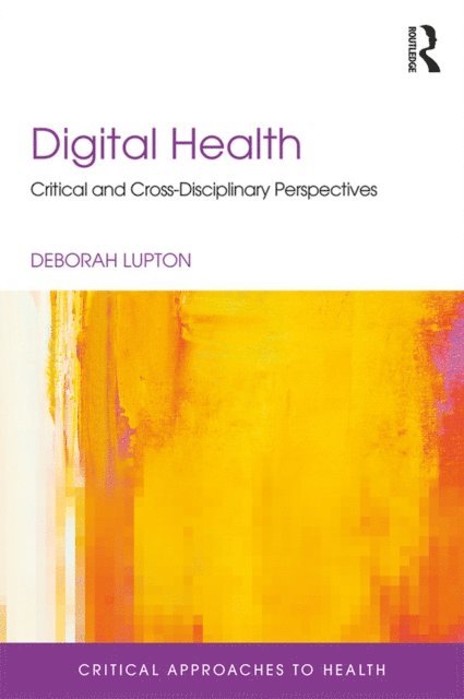 Deborah Lupton - Digital Health, E-bok