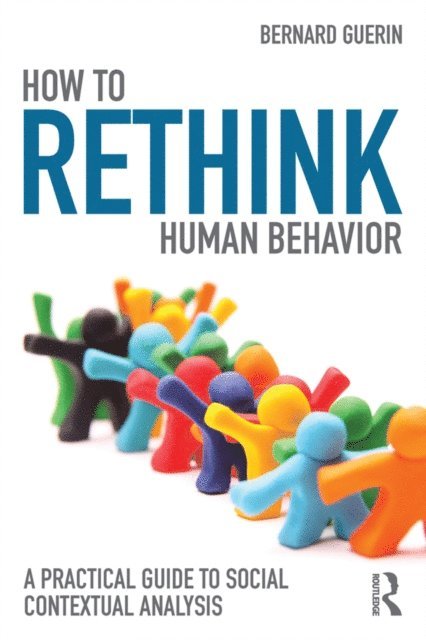 Bernard Guerin - How to Rethink Human Behavior, E-bok