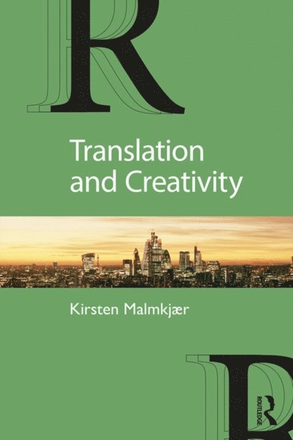 Kirsten Malmkjaer - Translation and Creativity, E-bok