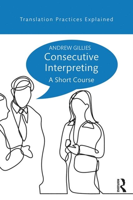 Andrew Gillies - Consecutive Interpreting, E-bok