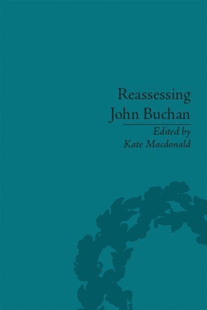 Kate Macdonald - Reassessing John Buchan, E-bok