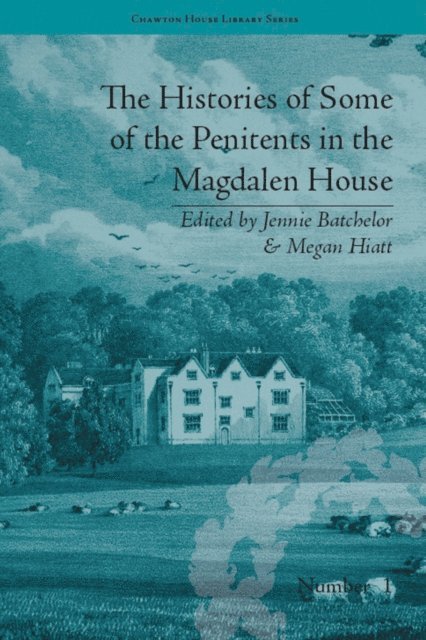 Megan Hiatt, Jennie Batchelor - Histories of Some of the Penitents in the Magdalen House, E-bok