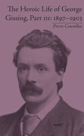 Heroic Life of George Gissing, Part III