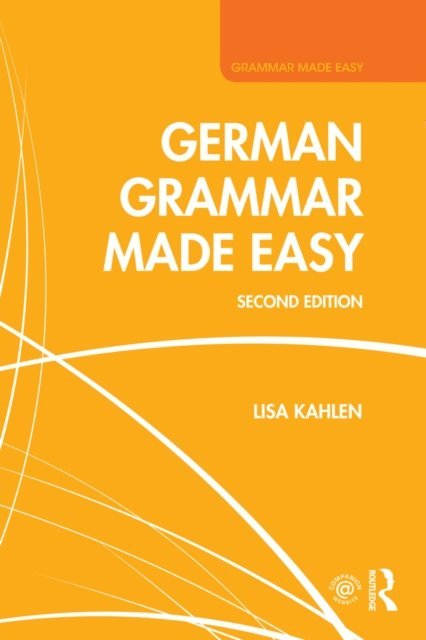 Lisa Kahlen - German Grammar Made Easy, E-bok