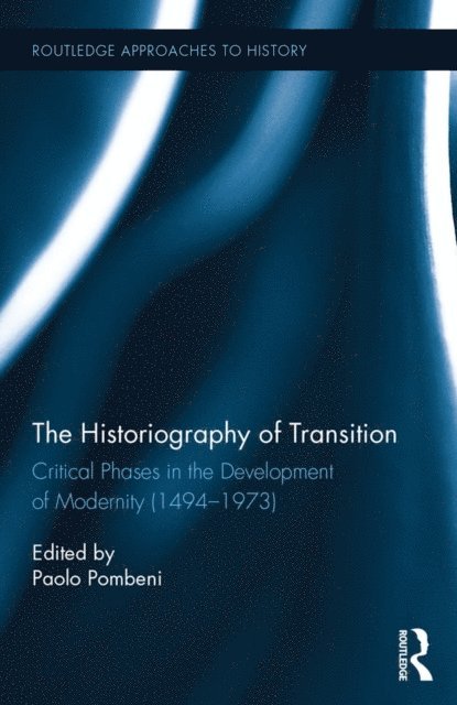 Paolo Pombeni - Historiography of Transition, E-bok