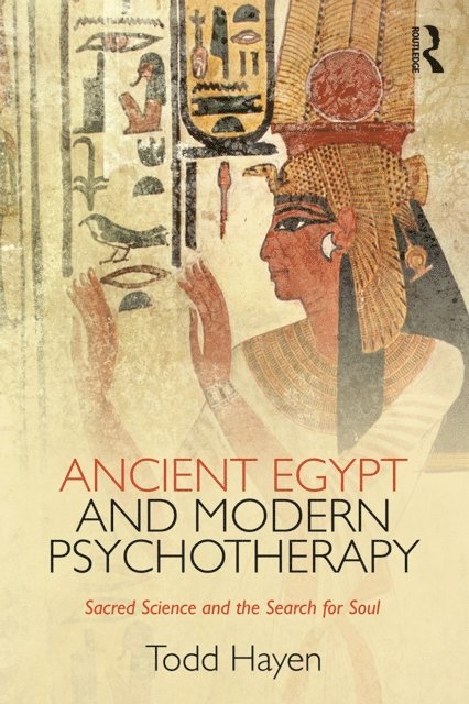 Todd Hayen - Ancient Egypt and Modern Psychotherapy, E-bok. Tillgänglighet: Lägg i varukorg