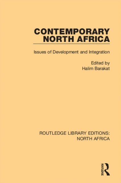 Halim Barakat - Contemporary North Africa, E-bok