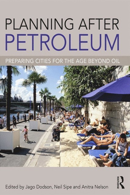Anitra Nelson, Neil Sipe, Jago Dodson - Planning After Petroleum, E-bok