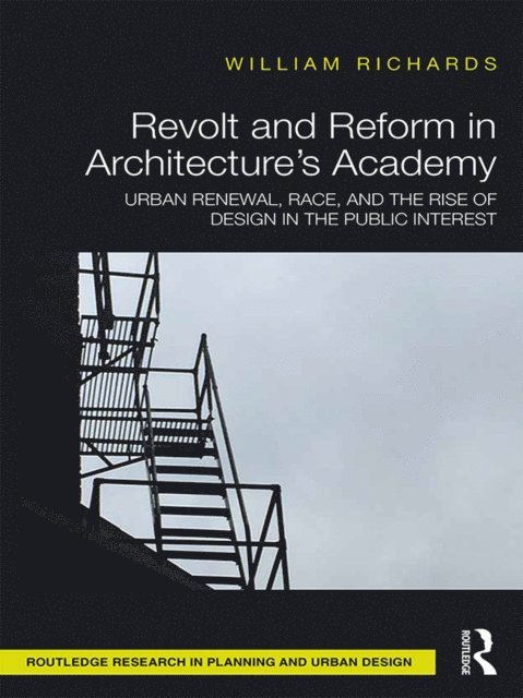 William Richards - Revolt and Reform in Architecture's Academy, E-bok