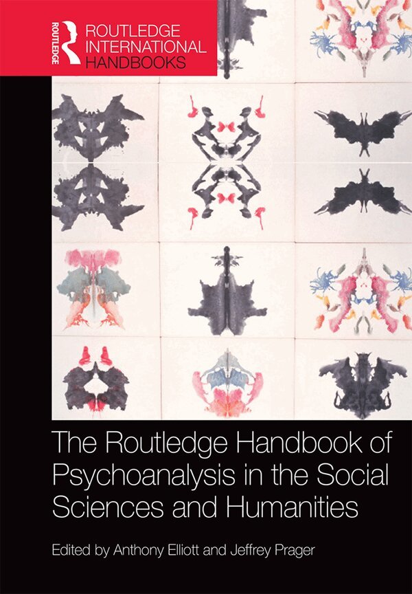Anthony Elliott, Jeffrey Prager - Routledge Handbook of Psychoanalysis in the Social Sciences and Humanities, E-bok