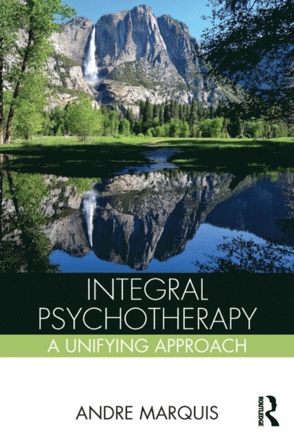 Andre Marquis - Integral Psychotherapy, E-bok