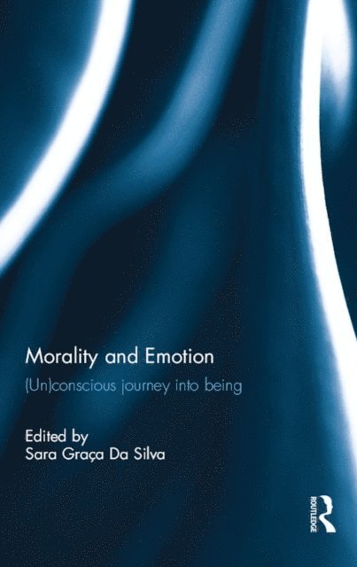 Sara Graca Da Silva - Morality and Emotion, E-bok