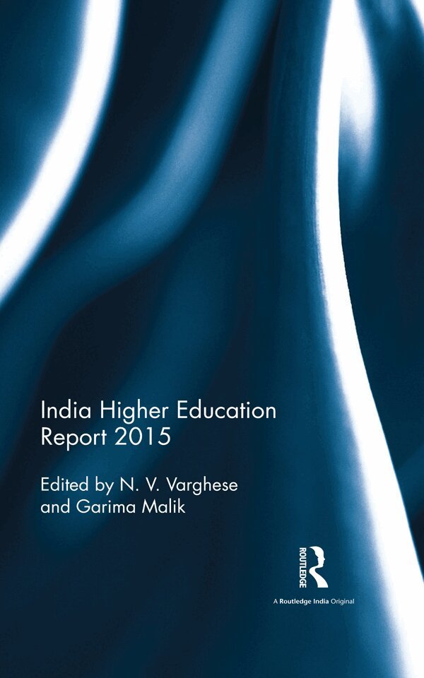 N. V. Varghese, Garima Malik - India Higher Education Report 2015, E-bok