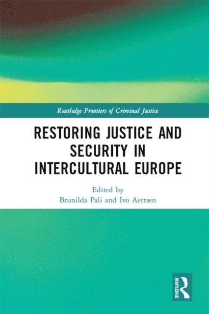 Ivo Aertsen, Brunilda Pali - Restoring Justice and Security in Intercultural Europe, E-bok