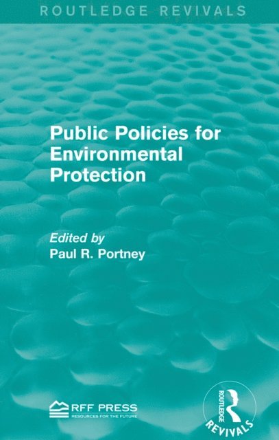 Paul R. Portney - Public Policies for Environmental Protection, E-bok