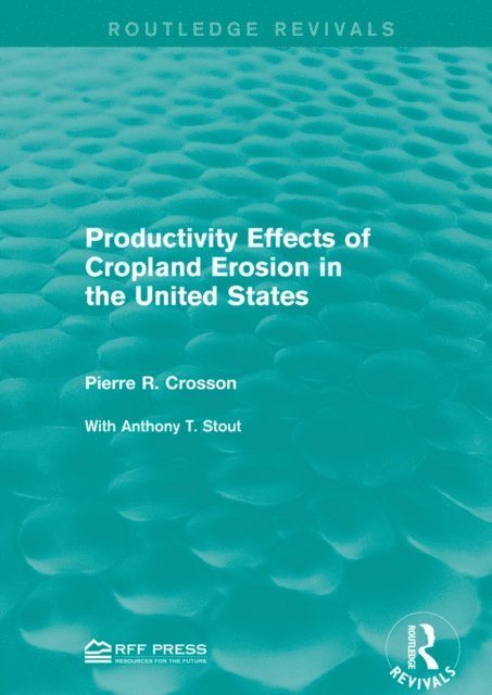 Pierre R. Crosson - Productivity Effects of Cropland Erosion in the United States, E-bok