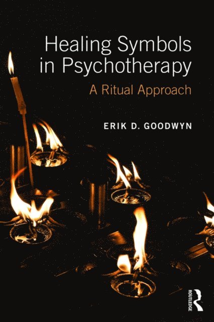 Erik D. Goodwyn - Healing Symbols in Psychotherapy, E-bok