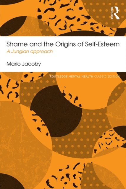 Mario Jacoby - Shame and the Origins of Self-Esteem, E-bok. Tillgänglighet: Lägg i varukorg