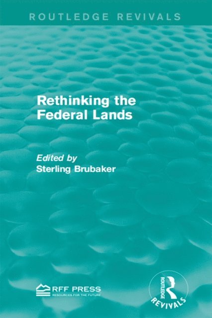 Sterling Brubaker - Rethinking the Federal Lands, E-bok