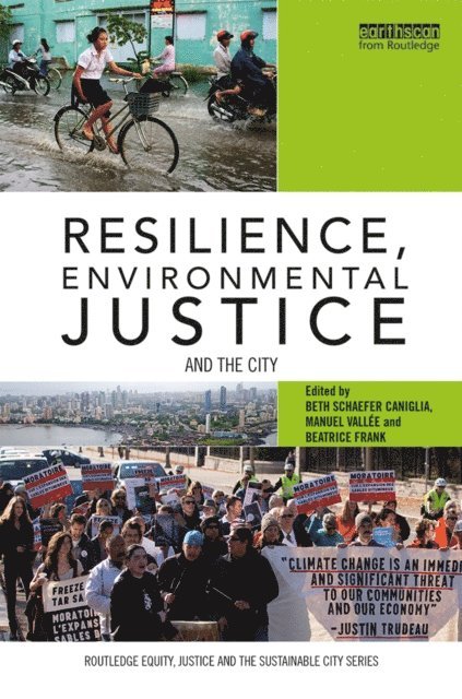 Beatrice Frank, Manuel Vallee, Beth Caniglia - Resilience, Environmental Justice and the City, E-bok