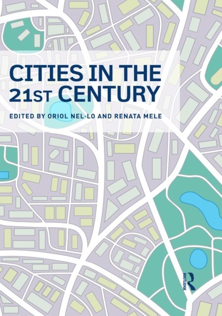 Renata Mele, Oriol Nel-lo - Cities in the 21st Century, E-bok. Tillgänglighet: Lägg i varukorg