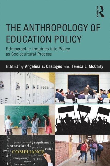 Teresa McCarty, Angelina E. Castagno - Anthropology of Education Policy, E-bok