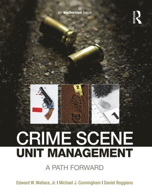 Daniel Boggiano, Michael Cunningham, Edward Wallace - Crime Scene Unit Management, E-bok