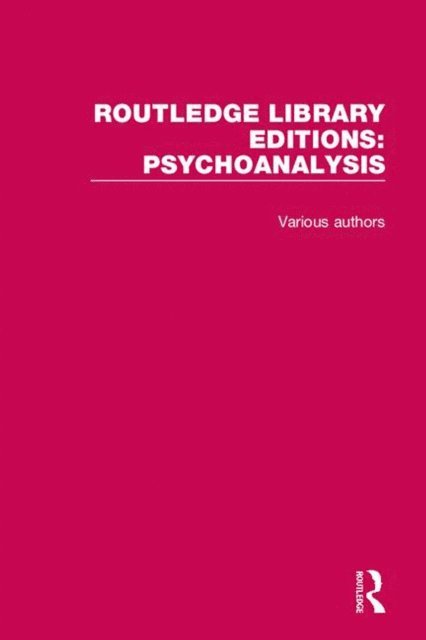 Various - Routledge Library Editions: Psychoanalysis, E-bok