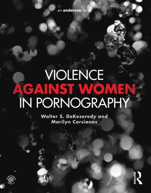Marilyn Corsianos, Walter DeKeseredy - Violence against Women in Pornography, E-bok