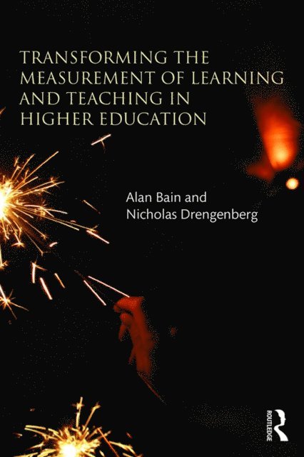 Nicholas Drengenberg, Alan Bain - Transforming the Measurement of Learning and Teaching in Higher Education, E-bok