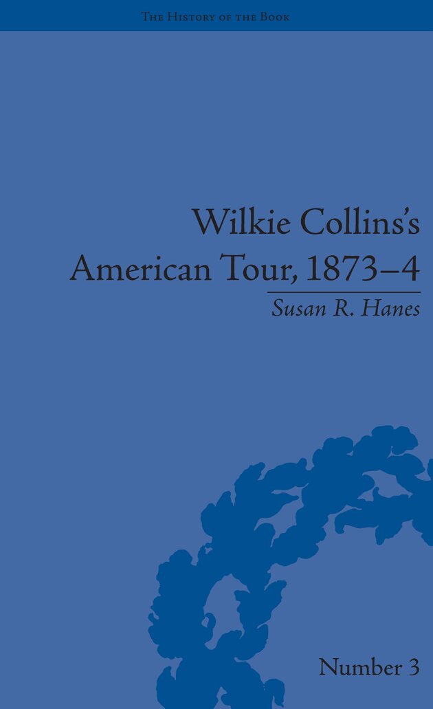 Susan R Hanes - Wilkie Collins's American Tour, 1873-4, E-bok