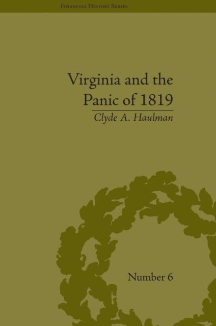Clyde A Haulman - Virginia and the Panic of 1819, E-bok