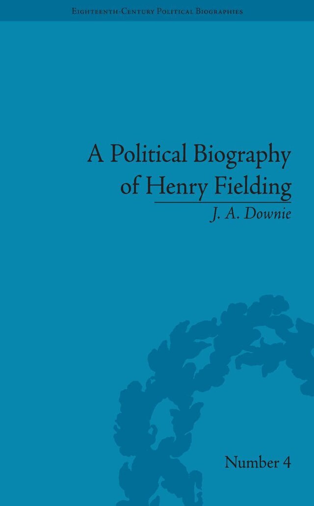 J A Downie - Political Biography of Henry Fielding, E-bok