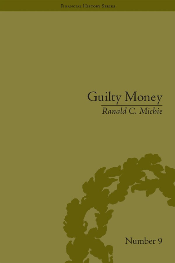 Ranald C Michie - Guilty Money, E-bok