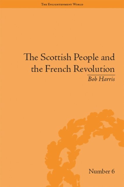 Bob Harris - Scottish People and the French Revolution, E-bok