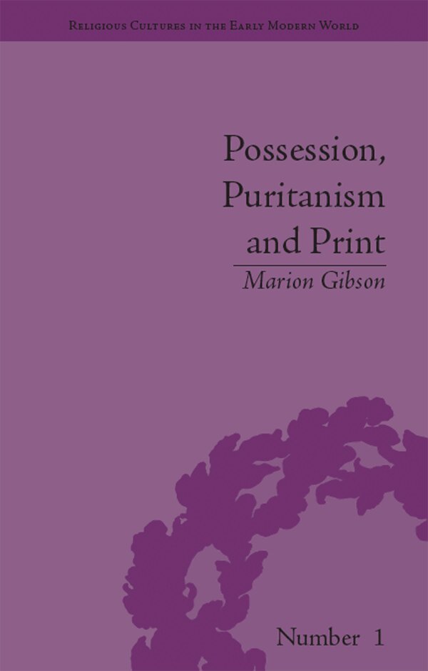 Marion Gibson - Possession, Puritanism and Print, E-bok