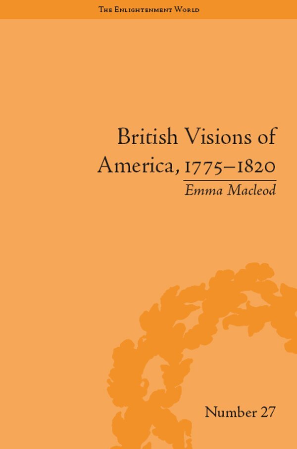 Emma Macleod - British Visions of America, 1775-1820, E-bok
