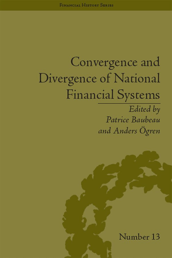 Anders Ogren, Patrice Baubeau, Anders Ogren - Convergence and Divergence of National Financial Systems, E-bok