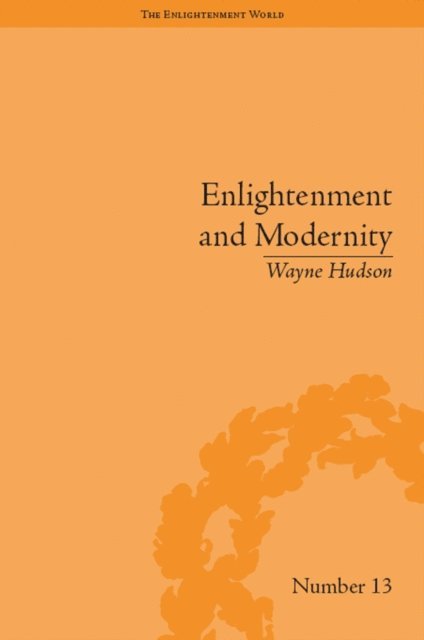 Wayne Hudson - Enlightenment and Modernity, E-bok
