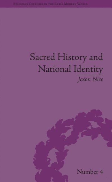 Jason Nice - Sacred History and National Identity, E-bok