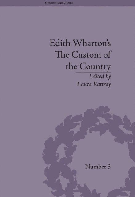 Laura Rattray, Laura Rattray - Edith Wharton's The Custom of the Country, E-bok