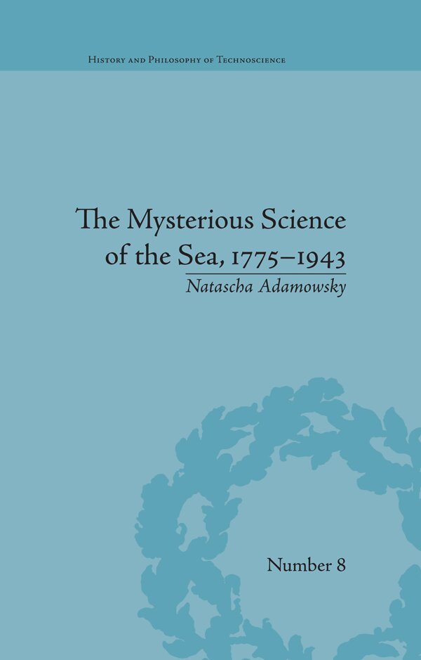 Natascha Adamowsky - Mysterious Science of the Sea, 1775–1943, E-bok