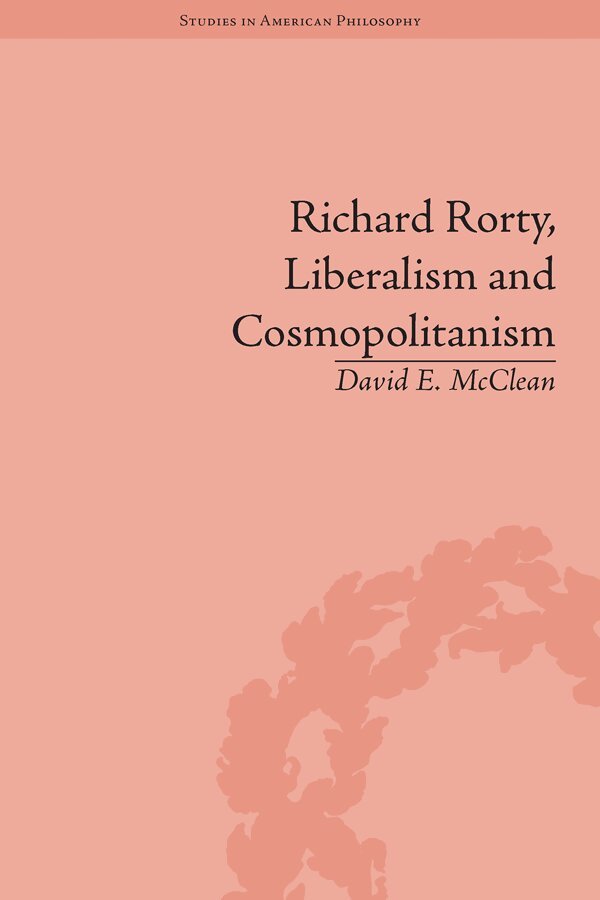 David E McClean - Richard Rorty, Liberalism and Cosmopolitanism, E-bok