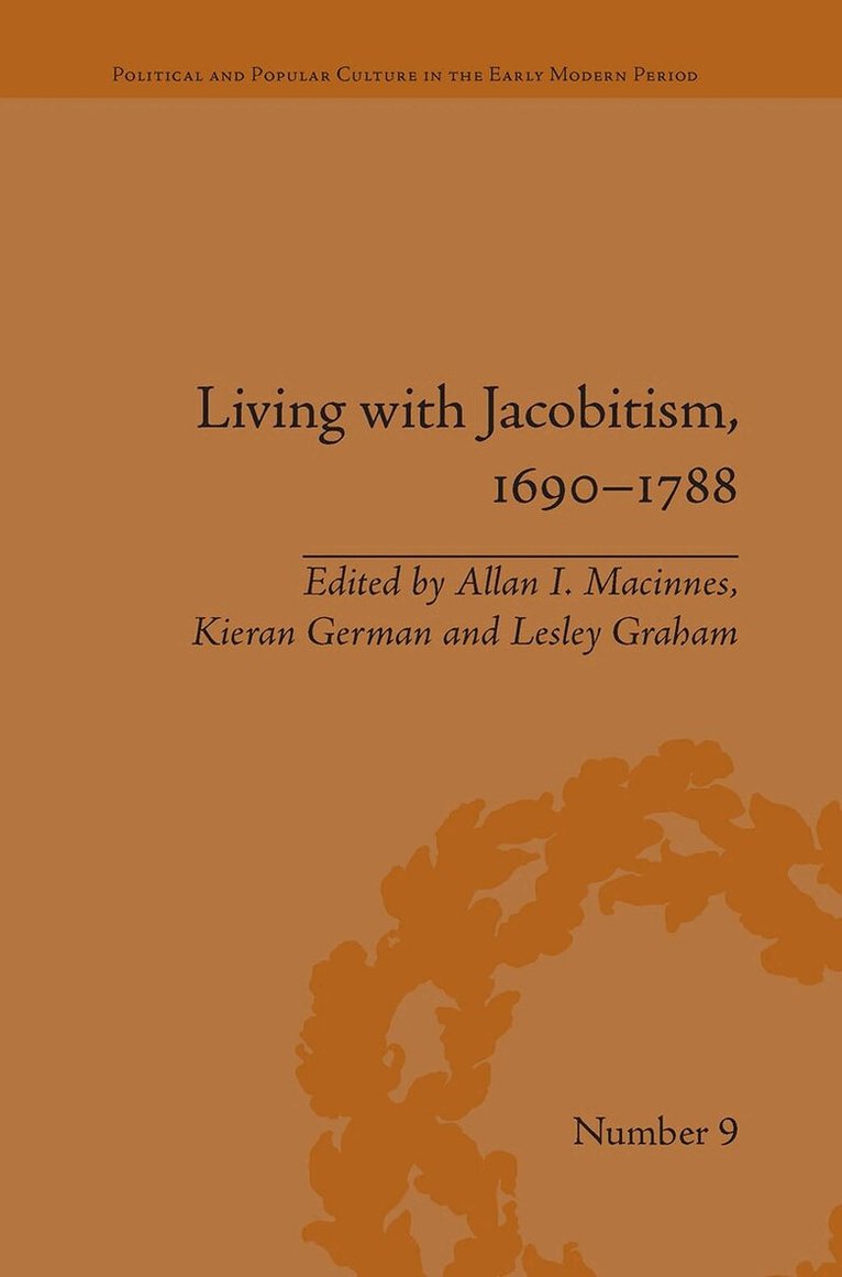 Allan I. MacInnes, Lesley Graham, Kieran German - Living with Jacobitism, 1690�1788, E-bok