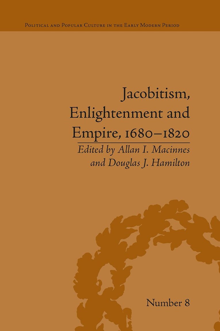 Douglas J Hamilton - Jacobitism, Enlightenment and Empire, 1680�1820, E-bok